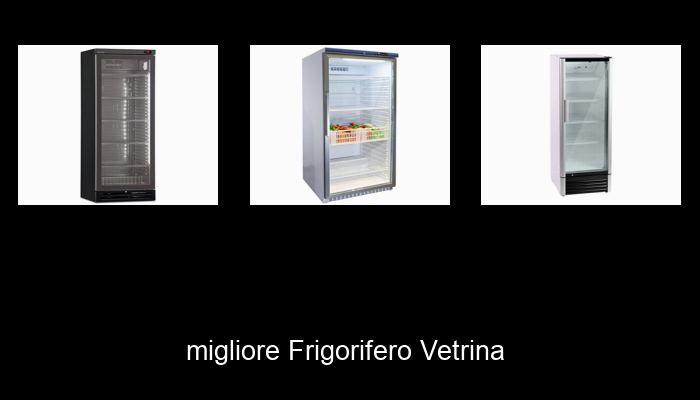 Le Migliori 10 frigorifero vetrina del 2023 – Non Osare Acquistare Prima di Leggere QUESTO!