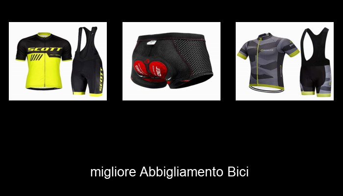 Le Migliori 10 abbigliamento bici del 2024 – La Nostra Raccomandazione